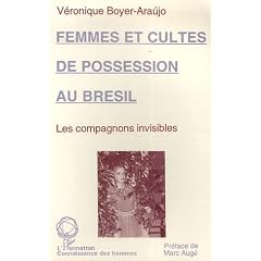 Femmes et cultes de possession au Br�sil: Les compagnons invisibles