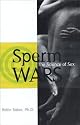 Sperm Wars: The Science of Sex