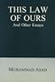 This Law of Ours And Other Essays
