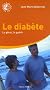 Le diab�te : Le g�rer-le gu�rir, les bons sucres
