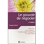 Le pouvoir de n�gocier : S'affronter sans violence : l'espace gagnant-gagnant en n�gociation