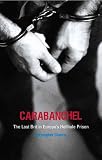 Carabanchel: The Last Brit in Europes Hellhole Prison