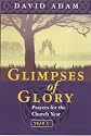 Glimpses of Glory: Year C: Prayers for the Church Year (Society for Promoting Christian Knowledge)