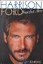Harrison Ford: Imperfect Hero
