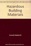 Hazardous building materials : a guide to the selection of alternatives