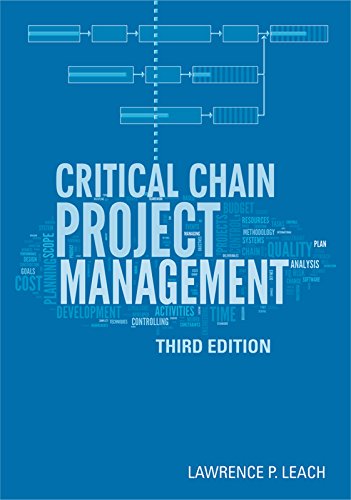 Critical Chain Project Management, Third Edition (Artech House Technology Management and Professional Development Library)