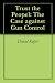 Trust the People: The Case against Gun Control