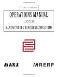 Operations Manual for Manufacturers Representatives Firms [Third Edition]