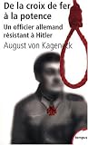 De la croix de fer � la potence : Un officier allemand r�sistant � Hitler