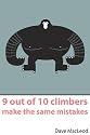 9 Out of 10 Climbers Make the Same Mistakes: Navigation Through the Maze of Advice for the Self-coached Climber