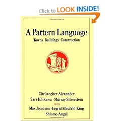 A Pattern Language: Towns, Buildings, Construction