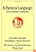 A Pattern Language: Towns, Buildings, Construction (Center for Environmental Structure Series)