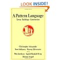 A Pattern Language: Towns, Buildings, Construction