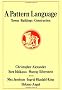 A Pattern Language: Towns, Buildings, Construction (Center for Environmental Structure Series)