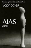 Aias (Greek Tragedy in New Translations)
