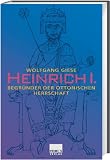 Heinrich I. Begr�nder der ottonischen Herrschaft