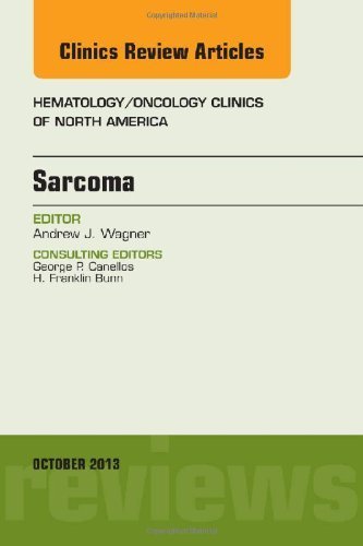 Sarcoma, An Issue of Hematology/Oncology Clinics of North America, 1e (The Clinics: Internal Medicine) 1st Edition by Wagner MD PhD, Andrew J. (2013) Hardcover
