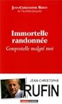 Immortelle randonn�e : Compostelle ma...