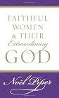 Faithful Women and Their Extraordinary God
