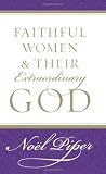 Faithful Women and Their Extraordinary God
