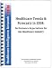 Healthcare Trends & Forecasts in 2008: Performance Expectations for the Healthcare Industry