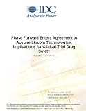 Review IDC Research  / Phase Forward Enters Agreement to Acquire Lincoln Technologies: Implications for Clinical Trial Drug Safety