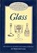 Glass: Identifying Glass from Every Period and Region (The Antique Collector's Guides)