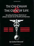 Tai Chi Chuan and the Code of Life