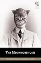 The Meowmorphosis   [MEOWMORPHOSIS] [Paperback]