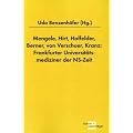Mengele, Hirt, Holfelder, Berner, von Verschuer, Kranz: Frankfurter Universit�tsmediziner der NS-Zeit
