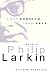 Search : First Boredom, Then Fear: The Life of Philip Larkin