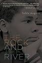 The Rock and the River