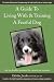 A Guide to Living with & Training a Fearful Dog