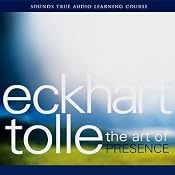 The Art of Presence | [Eckhart Tolle]