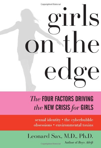 Girls on the Edge: The Four Factors Driving the New Crisis for Girls