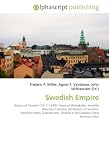 Swedish Empire: History of Sweden (1611¿1648), Peace of Westphalia, Swedish Overseas Colonies, Dominions of Sweden, Northern Wars, Scanian War, Charles XI of Sweden, Great Northern War