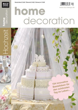 Rico Design Gmbh & Co.Kg home decoration Hochzeit: 39 innovative Bastelideen f&uuml;r den sch&ouml;nsten Tag im Leben...