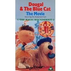 Dougal And The Blue Cat - The Movie - Featuring The Characters From The Magic Roundabout [VHS]