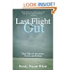 Last Flight Out: True Tales of Adventure, Travel, and Fishing