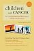 Image of Children With Cancer: A Comprehensive Reference Guide for Parents