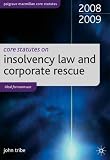 Core Statutes on Insolvency Law and Corporate Rescue (Palgrave Macmillan Core Statutes)