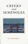 Creeks and Seminoles: The Destruction and Regeneration of the Muscogulge People (Indians of the Southeast)