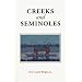 Creeks and Seminoles: The Destruction and Regeneration of the Muscogulge People (Indians of the Southeast)