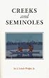 Creeks and Seminoles: The Destruction and Regeneration of the Muscogulge People (Indians of the Southeast)