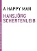 A Happy Man (Paperback) by Hansjorg Schertenleib