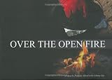 Over the Open Fire