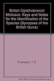 British opisthobranch molluscs : mollusca, gastropoda : keys and notes for the identification of the species
