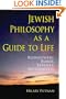 Jewish Philosophy as a Guide to Life: Rosenzweig, Buber, Levinas, Wittgenstein (The Helen and Martin Schwartz Lectures in Jewish Studies)