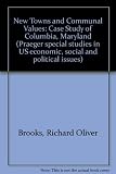New towns and communal values : a case study of Columbia, Maryland