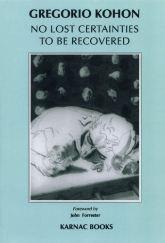 No Lost Certainties To Be Recovered: Sexuality, Creativity, Knowledge (KARNAC)